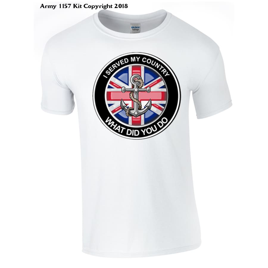 Navy What did you do T-Shirt - Army 1157 Kit Veterans Owned Business