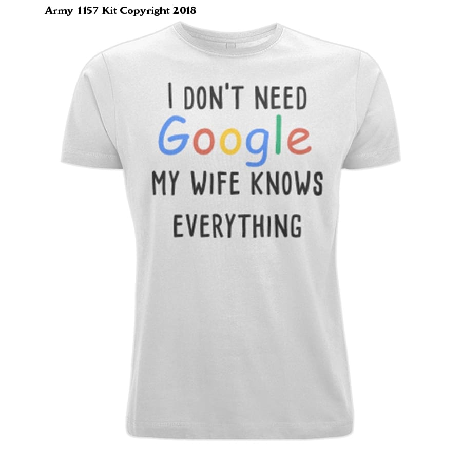 Bear Essentials Clothing. Don't Need Google My Wife Knows Everything - Army 1157 kit Small Army 1157 Kit Veterans Owned Business