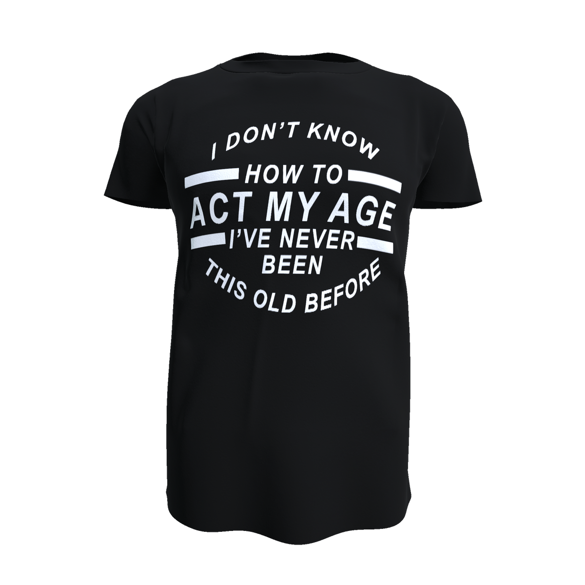 I Don't Know How To Act My Age
